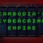 How a Billion-Dollar Cambodian Cybercrime Empire Was Built