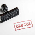 Cold Case Cracks: Suspect Snared (VIDEO) Rubber stamp with the words COLD CASE next to a stamped impression